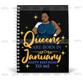 Queens Are Born In January Notebook - Happy Birthday To Me - Birthday Queen